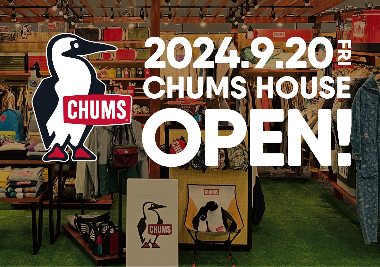 2024年9月20日(金) CHUMS HOUSE OPEN